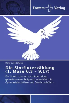 Produktbild von Die Sintfluterzählung (1. Mose 6,5 - 9,17)