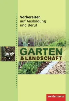 Obrázek produktu pro Vorbereiten auf Ausbildung und Beruf. Garten- und Landschaftsbau. Schülerbuch