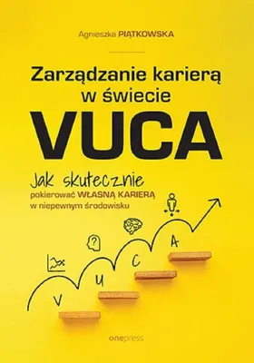 Zdjęcie produktu dla Zarzadzanie kariera w swiecie VUCA.