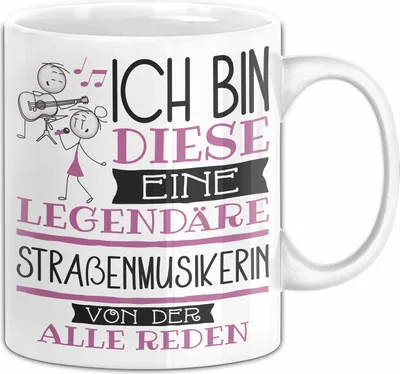 Produktbild von Straßenmusikerin Tasse Geschenk Ich Bin Diese Eine Legendäre Straßenmusikerin Von Der Alle Reden Geschenkidee Geburtstag Weihnachten (Weiß)