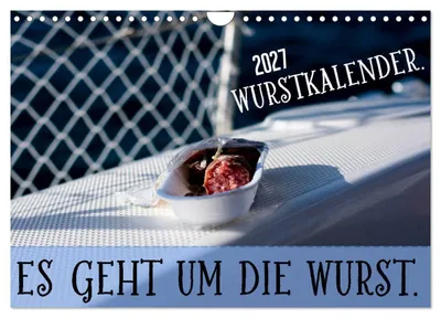 Produktbild von Wurstkalender. Es geht um die Wurst. (Wandkalender 2027 DIN A4 quer), CALVENDO Monatskalender