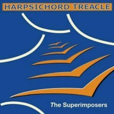 Obrázek produktu pro The Superimposers : Harpsichord Treacle CD