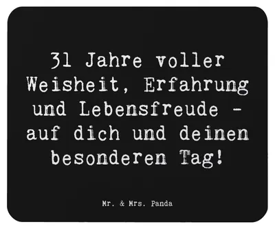 Produktbild von Mr. & Mrs. Panda Mauspad Spruch 31. Geburtstag Weisheit - Schwarz - Geschenk, Feier, Mousepad, Meilenstein, Mouse Pad, mousematte, pc, liebevolle Karten, Glückwunsch