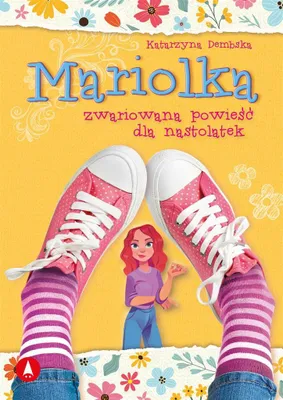 Obrázok produktu pre Mariolka Zwariowana powieść dla nastolatek