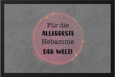 Produktbild von Für die allerbeste Hebamme der Welt Fußmatte Dankeschön Geschenk Geburtstag Weihnachten