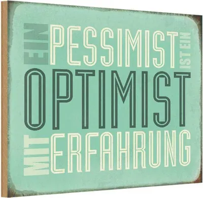 Produktbild von vianmo Holzschild 12x18 cm Pessimist ist Optimist mit Dekoration