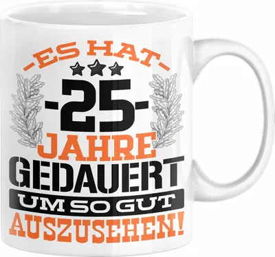Produktbild von 25. Geburtstag Lustig Geschenk Männer Frauen Geschenkidee zum 25er Mann Frau Es Hat 25 Jahre Gedauert Um So Gut Auszusehen (Weiß)