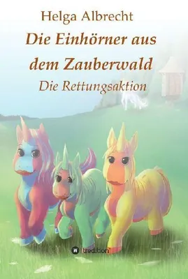 Produktbild von Die Einhörner aus dem Zauberwald