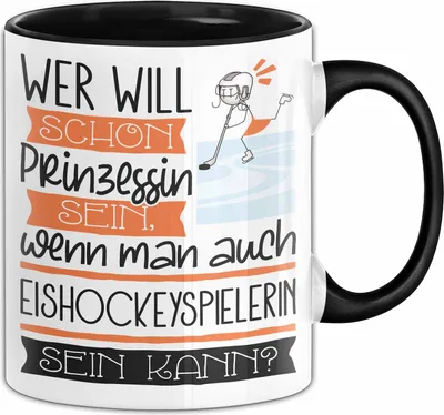 Produktbild von Eishockeyspielerin Tasse Geschenk Spruch Wer Will Schon Prinzessin Sein Wenn Man Auch Eishockeyspielerin Sein Kann (Schwarz)