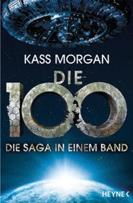Produktbild von Die 100 - Die Saga in einem Band