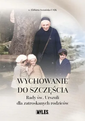 Productafbeelding van Wychowanie do szczęścia. Rady św. Urszuli dla...