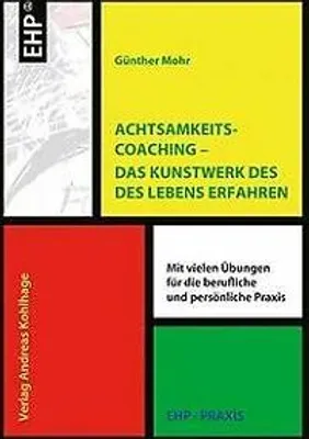 Produktbild von Achtsamkeitscoaching - Das Kunstwerk des Lebens erfahren