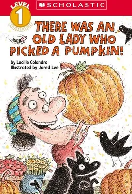 Produktbild von There Was an Old Lady Who Picked a Pumpkin! (Scholastic Reader, Level 1)