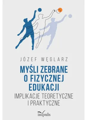 Image de Myśli zebrane o fizycznej edukacji Implikacje teoretyczne i praktyczne