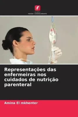 Produktbild von Representações das enfermeiras nos cuidados de nutrição parenteral