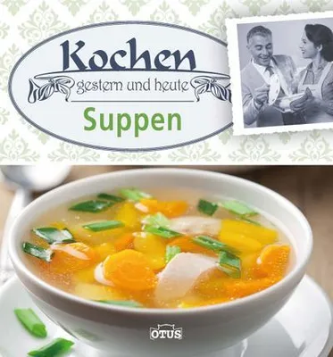 Immagine prodotto di Kochen gestern & heute/Suppe