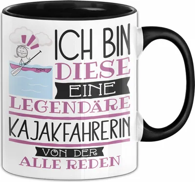 Produktbild von Kajakfahrerin Tasse Geschenk Ich Bin Diese Eine Legendäre Kajakfahrerin Von Der Alle Reden Geschenkidee Geburtstag Weihnachten (Schwarz)