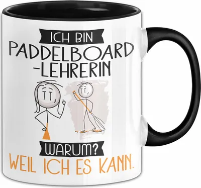 Produktbild von Paddelboard-Lehrerin Tasse Geschenk Ich Bin Paddelboard-Lehrerin Warum Weil Ich Es Kann Geschenkidee Geburtstag (Schwarz)