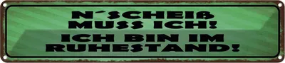 Produktbild von vianmo Blechschild 10x46 cm N`Scheiß muss ich im Ruhestand Spruch Zitat