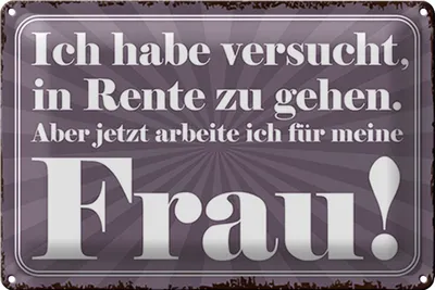 Produktbild von Blechschild Spruch 18x12cm habe versucht in Rente zu gehen