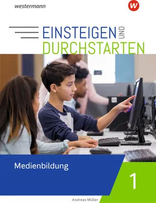 Image de Einsteigen und durchstarten - Medienbildung 1. Arbeitsheft