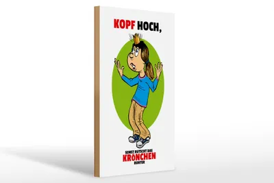 Produktbild von Holzschild Spruch 20x30cm Kopf hoch sonst rutscht Krönchen