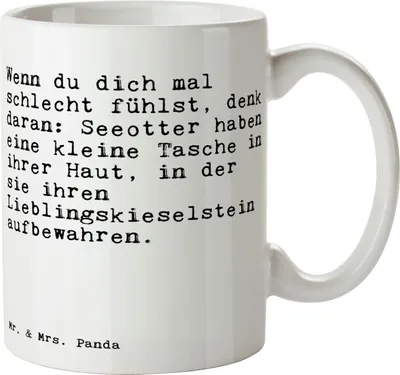 Produktbild von Mr. & Mrs. Panda Kaffeetasse Wenn du dich mal... - Weiß - Geschenk, Otter, Keramiktasse, Teetasse, Trauer, Sprüche, Liebeskummer, Becher, Seeotter, Tasse