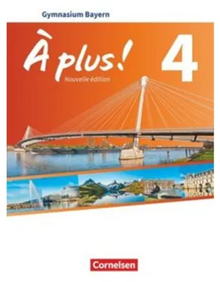 Produktbild von À plus  - Nouvelle édition - Bayern - Band 4 - Schülerbuch
