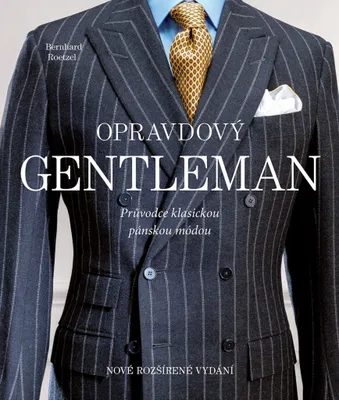 Image de Opravdový gentleman - Průvodce klasickou pánskou módou (Roetzel Bernhart)