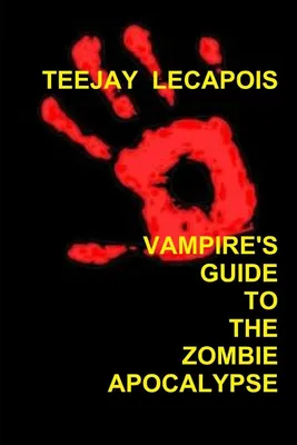 Produktbild von Vampire's Guide To The Zombie Apocalypse
