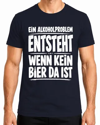 Produktbild von Ein Alkoholproblem entsteht wenn kein Bier da ist Lustig Vatertag Herren T-Shirt, Navy, M