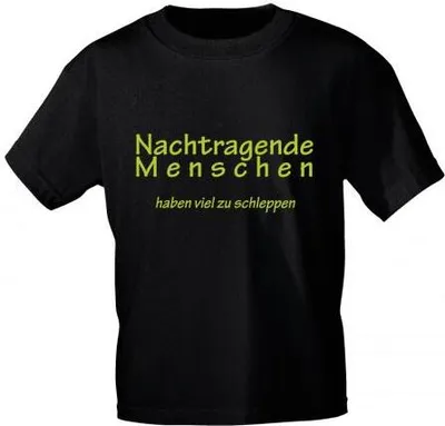Produktbild von T-Shirt mit Print - Nachtragende Menschen haben viel zu schleppen - 10857 Gr. S-XXL Größe - S