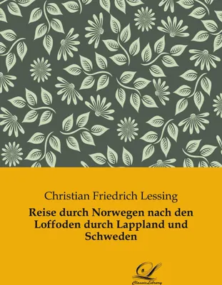 Produktbild von Reise durch Norwegen nach den Loffoden durch Lappland und Schweden