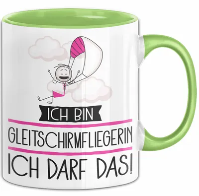 Produktbild von Geschenk für Gleitschirmfliegerin Tasse Lustige Geschenkidee Geburtstag Ich Bin Gleitschirmfliegerin Ich Darf Das (Grün)