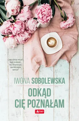 Zdjęcie produktu dla ISBN Odkąd cię poznałam, Polski, Broszurowa okładka, 320 stron(y)