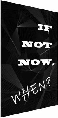 Produktbild von Posterpapier Poster - If Not Now, When? 21x30 cm Text m-A-0765-ao-a