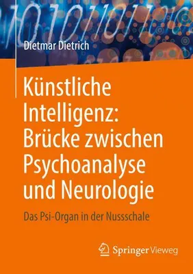 Obrázok produktu pre Künstliche Intelligenz: Brücke zwischen Psychoanalyse und Neurologie