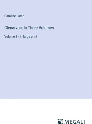 Produktbild von Glenarvon; In Three Volumes