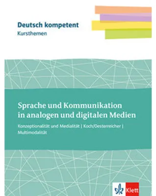 Image de Deutsch kompetent Kursthemen Sprache und Kommunikation in analogen und digitalen Medien
