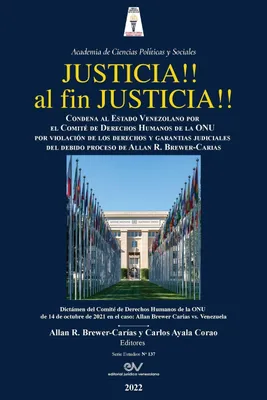 Produktbild von JUSTICIA!! AL FIN, JUSTICIA!! Condena al Estado Venezolano por el Comité de Derechos Humanos de la Organización de las Naciones Unidas por violación de las garantías judiciales del debido proceso, del derecho a ser juzgado por jueces independientes, del d