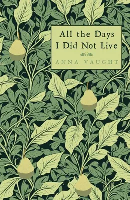 Produktbild von All the Days I Did Not Live