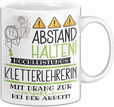 Produktbild von Kletterlehrerin Tasse Geschenk Lustig Abstand Halten Hochleistungs-Kletterlehrerin Mit Drang Zur Perfektion Bei Der Arbeit (Weiß)