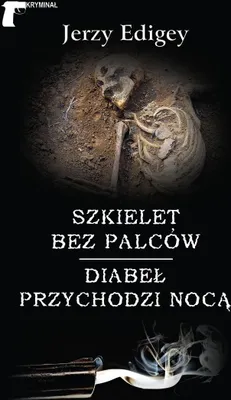 Obrázok produktu pre Szkielet bez palców. Diabeł przychodzi nocą - Zbiór opowiadań kryminalnych