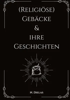 Immagine prodotto di (Religiöse) Gebäcke & ihre Geschichten
