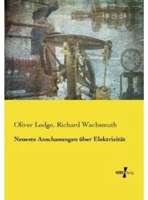 Immagine prodotto di Neueste Anschauungen über Elektrizität