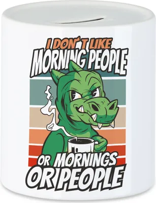 Produktbild von I Don't Like Morning People Or Mornings Or People Spardose  Humorvoll Sarkasmus