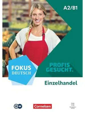 Immagine prodotto di Fokus Deutsch A2/B1 - Profis gesucht - Berufsfeld Einzelhandel - Kurs- und Übungsbuch - Inkl. E-Book und digitalen Medien