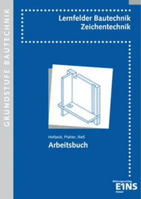 Image de Lernfelder Bautechnik. Zeichentechnik. Arbeitsbuch Grundstufe