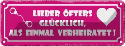 Produktbild von vianmo Blechschild 10x27 cm lieber glücklich als verheitatet Spruch Zitat