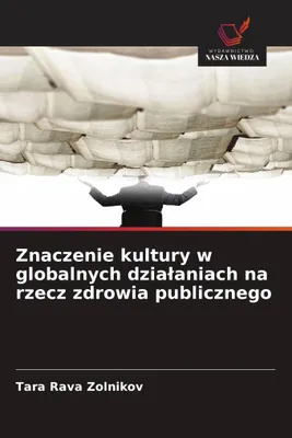 Produktbild von Znaczenie kultury w globalnych dzia¿aniach na rzecz zdrowia publicznego